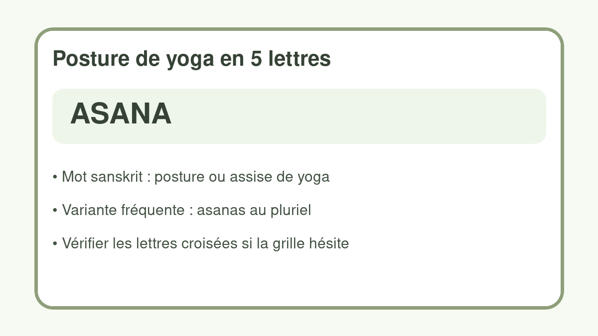 Mémo indiquant que posture de yoga en 5 lettres correspond à asana